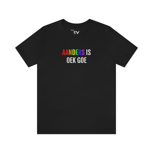 AANDERS IS OEK GOE | LGBTQIA+ T-Shirt | Unisex - Zwart